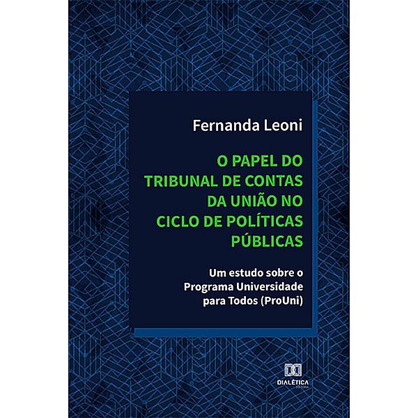 O papel do Tribunal de Contas da União no ciclo de políticas públicas, Fernanda Leoni