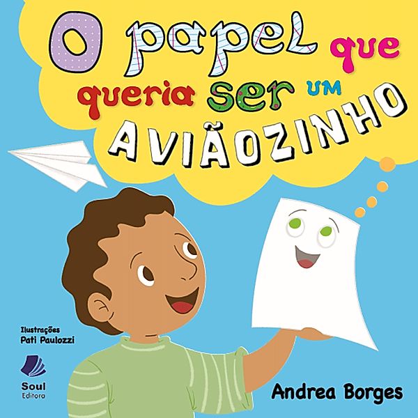 O papel que queria ser um aviãozinho, Andrea Borges