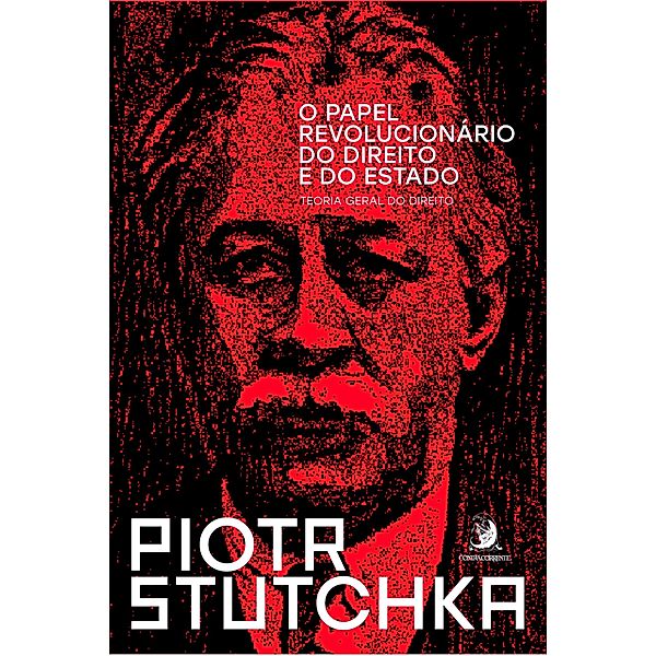 O papel revolucionário do Direito e do Estado:, Piotr Stutchka