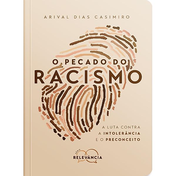 O Pecado do Racismo / Série Relevância Bd.1, Arival Dias Casimiro