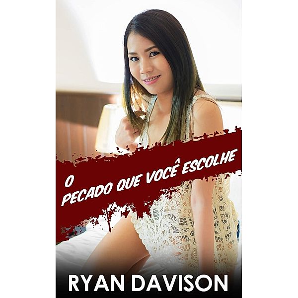 O Pecado Que Você Escolhe, Ryan Davison