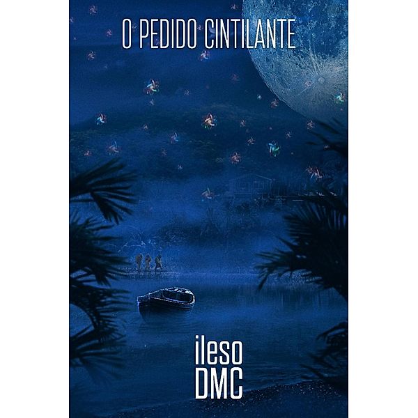 O Pedido Cintilante, Ileso Dmc