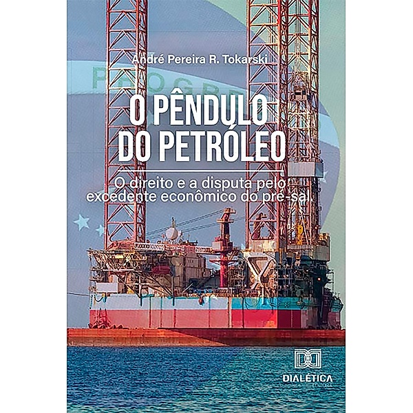 O Pêndulo do Petróleo, André Pereira R. Tokarski