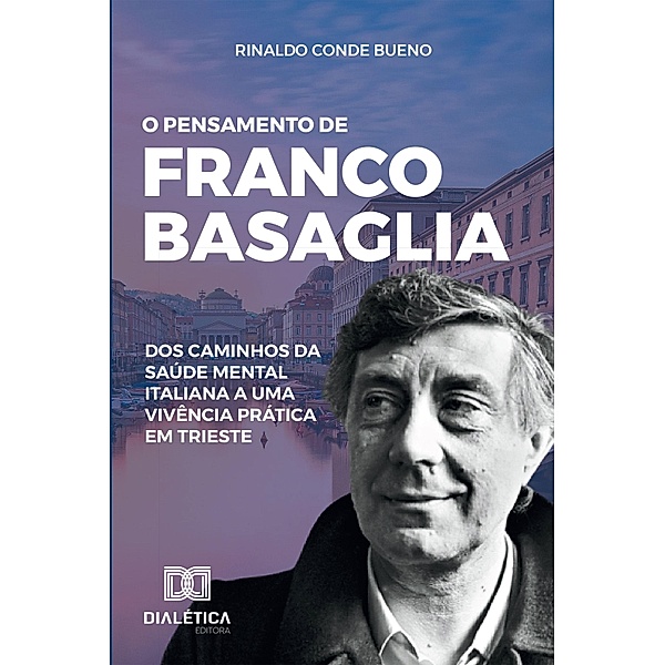 O Pensamento de Franco Basaglia, Rinaldo Conde Bueno