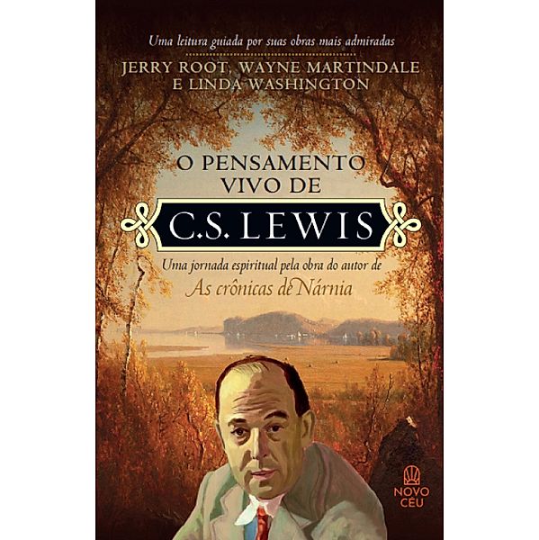 O pensamento vivo de C.S. Lewis, Wayne Martindale, Jerry Root, Linda Washinton