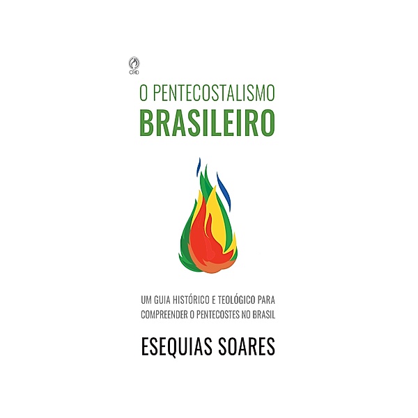 O Pentecostalismo Brasileiro, Esequias Soares