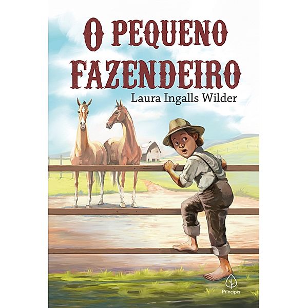 O Pequeno Fazendeiro / Os pioneiros americanos, Laura Ingalls Wilder