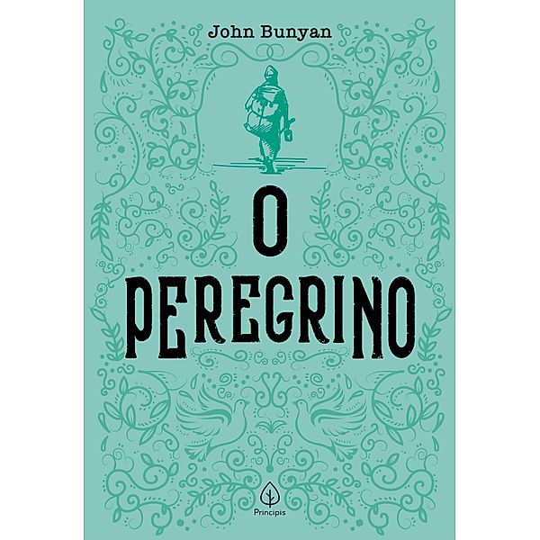 O Peregrino / Clássicos da literatura cristã, John Bunyan