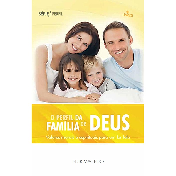 O perfil da família de Deus / Série Perfil, Edir Macedo