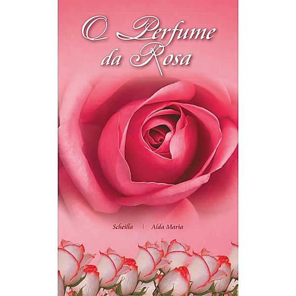 O Perfume da Rosa, Alda Maria