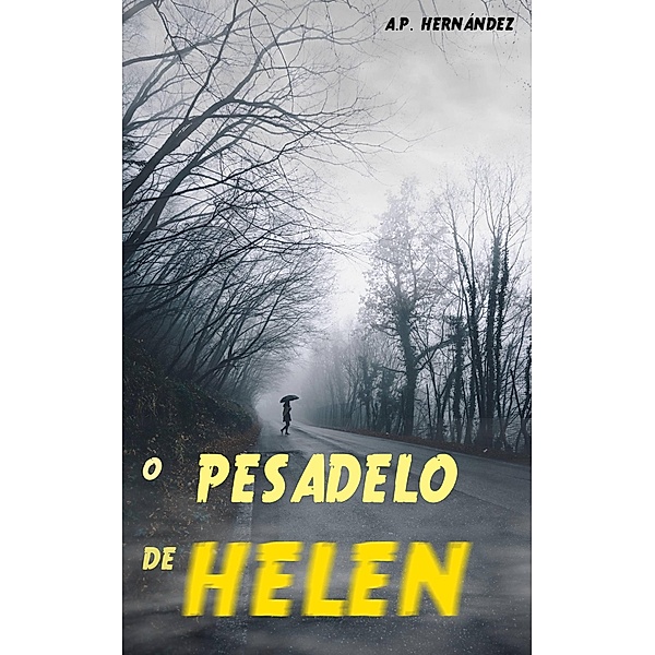 O Pesadelo de Helen, A. P. Hernández