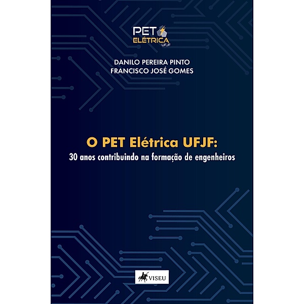 O PET Elétrica UFJF, Danilo Pereira Pinto, Francisco José Gomes