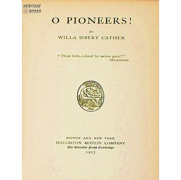 O Pioneers! / Heritage Books, Willa Cather