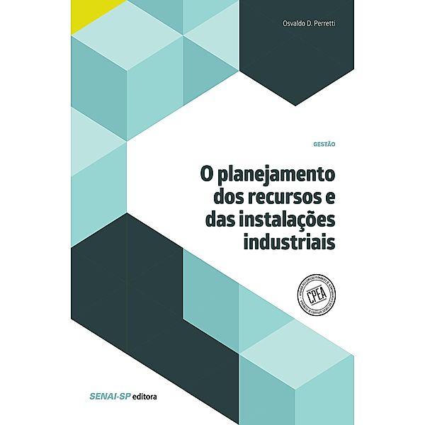 O planejamento dos recursos e das instalações industriais / Gestão, Osvaldo D. Perretti