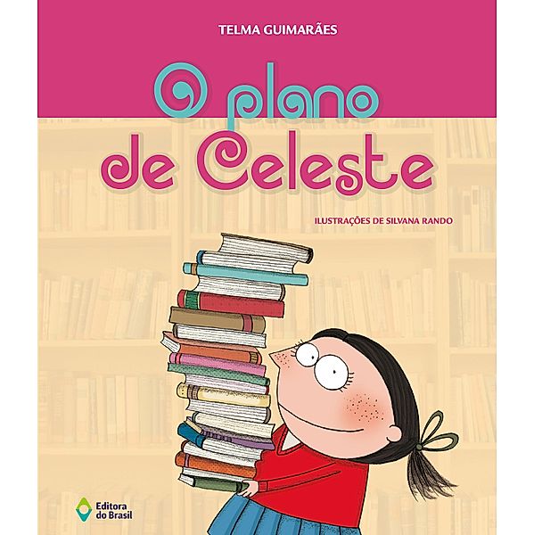 O plano de Celeste / Coisas de Criança, Telma Guimarães Castro Andrade