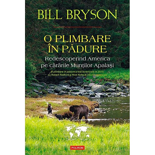 O plimbare în padure. Redescoperind America pe cararile Mun¿ilor Apala¿i / Hexagon, Bryson Bill