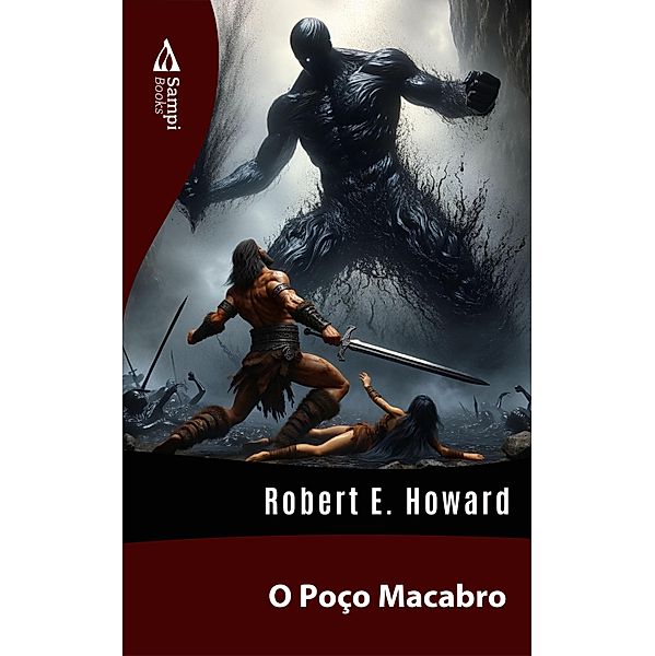 O Poço Macabro, Robert E. Howard