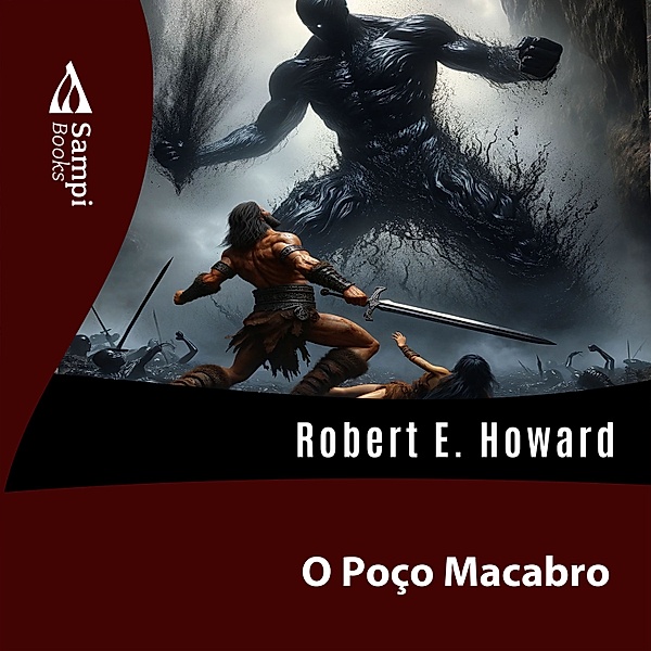 O Poço Macabro, Robert E. Howard