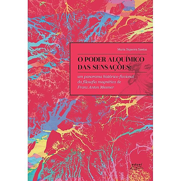 O poder alquímico das sensações, Maria Siqueira Santos