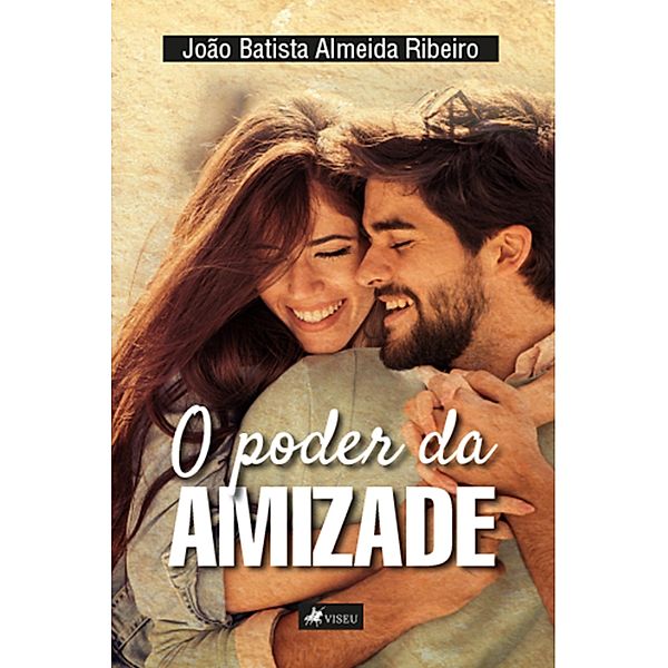 O poder da amizade, João Batista Almeida Ribeiro