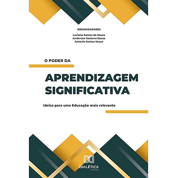 O poder da aprendizagem significativa, Luciana Santos de Souza, Antonio Santos Souza, Anderson Santana Souza