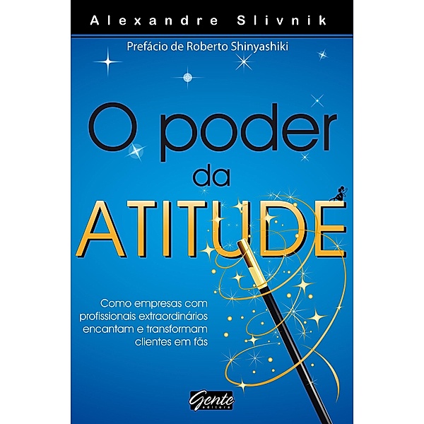 O poder da atitude, Alexandre Slivnik