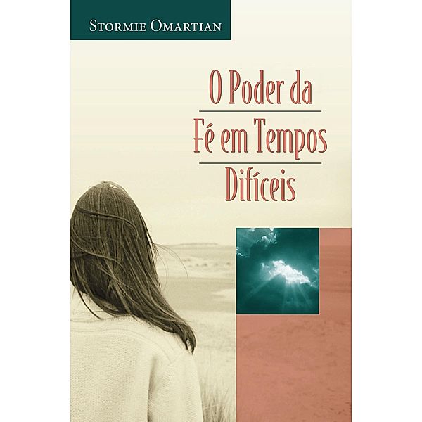 O poder da fé em tempos difíceis, Stormie Omartian