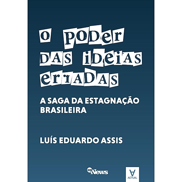 O poder das ideias erradas, Luís Eduardo Assis