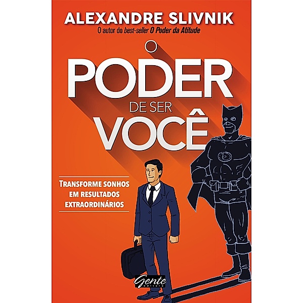 O poder de ser você, Alexandre Slivnik
