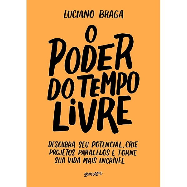 O poder do tempo livre, Luciano Braga