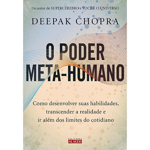 O poder meta-humano, Deepak Chopra