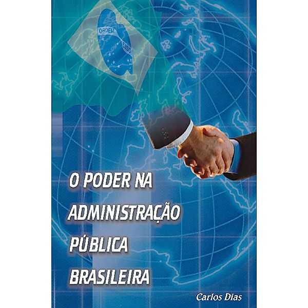 O poder na administracao publica brasileira, Carlos Dias