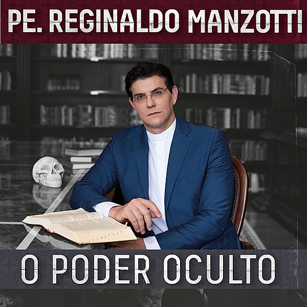 O poder oculto, Padre Reginaldo Manzotti