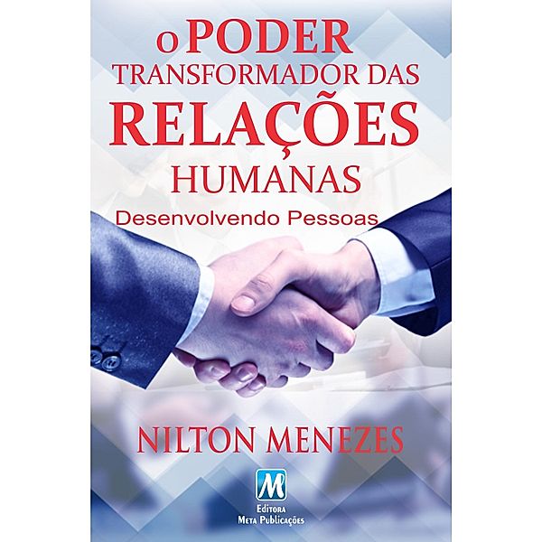 O Poder Transformador das Relações Humanas, Nilton Menezes