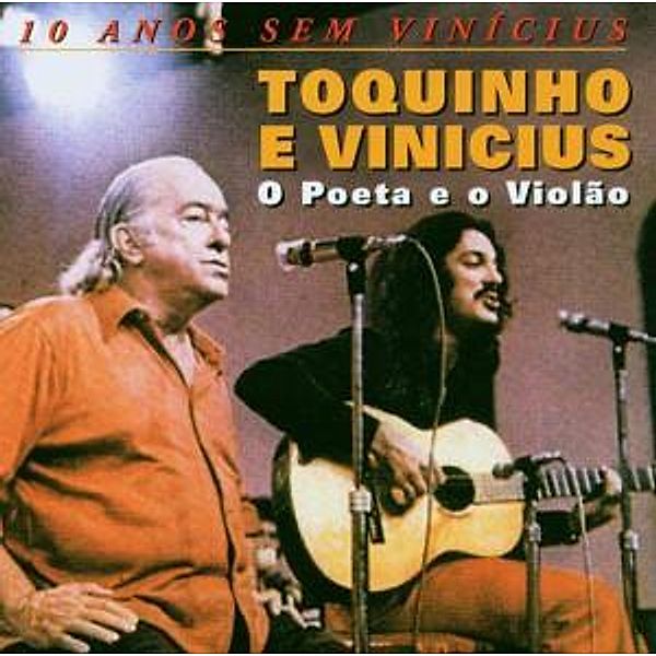 O Poeta E O Violao (10 Anos Sem Vinicius), Vinicius E Toquinho