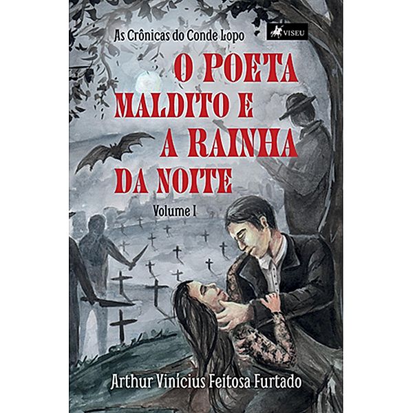 O poeta maldito e a rainha da noite, Arthur Vinícius Feitosa Furtado