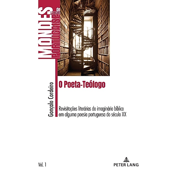 O Poeta-Teólogo / Mondes de langue portugaise Bd.1, Goncalo Placido Cordeiro