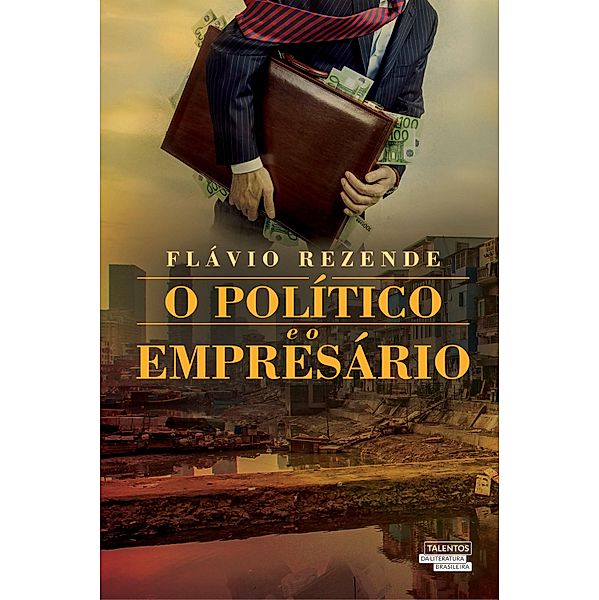 O Político e o Empresário, Flávio Rezende