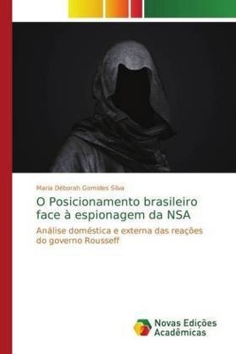 O Posicionamento brasileiro face à espionagem da NSA