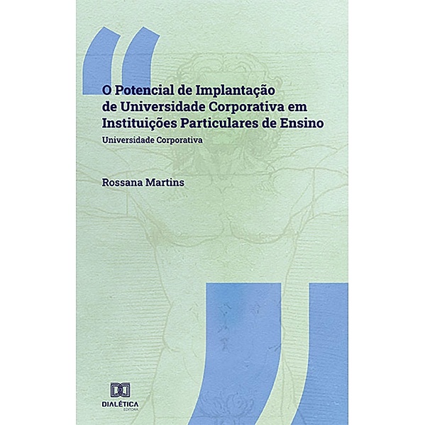 O Potencial de Implantação de Universidade Corporativa em Instituições Particulares de Ensino, Rossana Martins