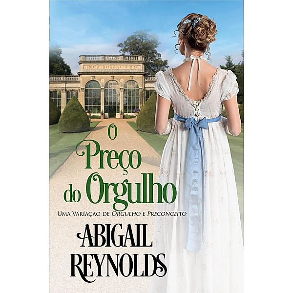 O Preço do Orgulho, Abigail Reynolds, Tânia Nezio