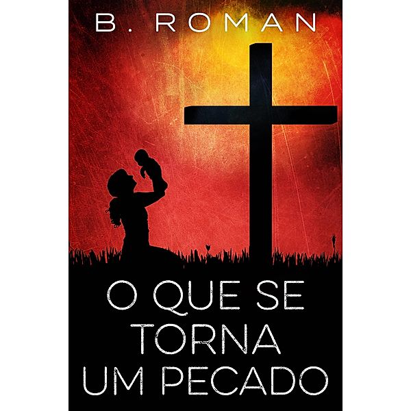 O preco do pecado, B. Roman