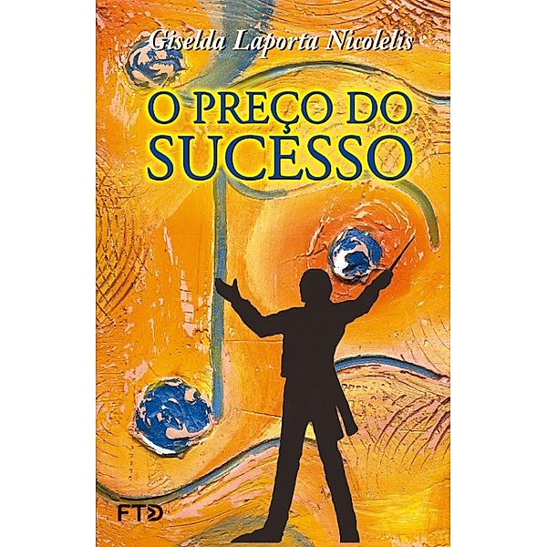 O preço do sucesso, Giselda Laporta Nicolelis