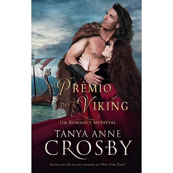O Premio do Viking  -  Um Romance Medieval, Tanya Anne Crosby