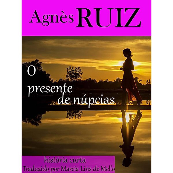 O presente de núpcias, Agnes Ruiz