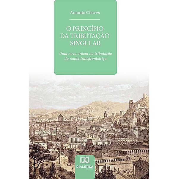 O Princípio da Tributação Singular, Antonio Chaves