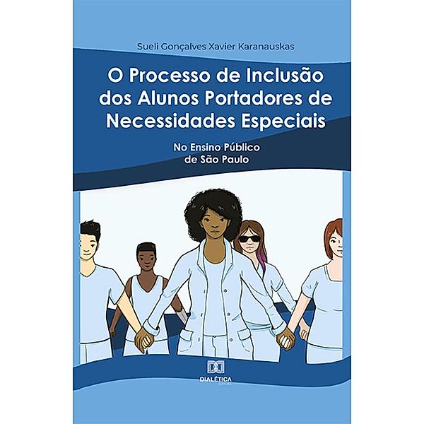 O Processo de Inclusão dos Alunos Portadores de Necessidades Especiais, Sueli Gonçalves Xavier Karanauskas