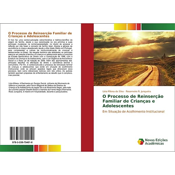O Processo de Reinserção Familiar de Crianças e Adolescentes, Lívia Milena da Silva, Rosemeire R. Junqueira