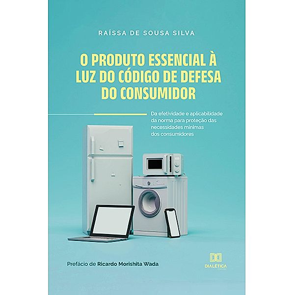 O produto essencial à luz do Código de Defesa do Consumidor, Raíssa de Sousa Silva