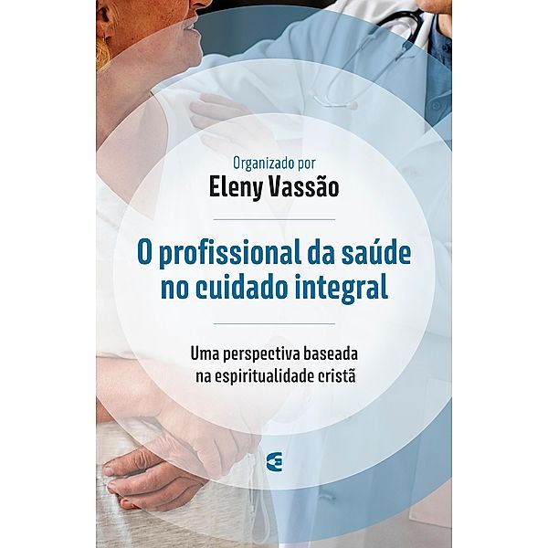 O profissional da saúde no cuidado integral